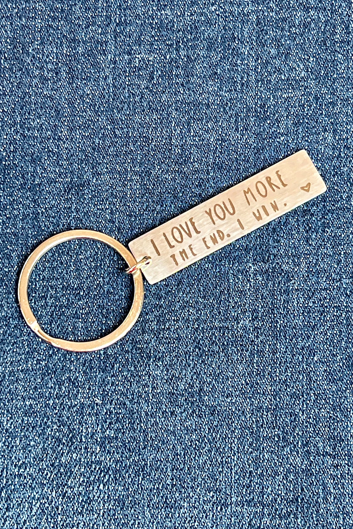 I Love You More! The End. I Win! Keychain