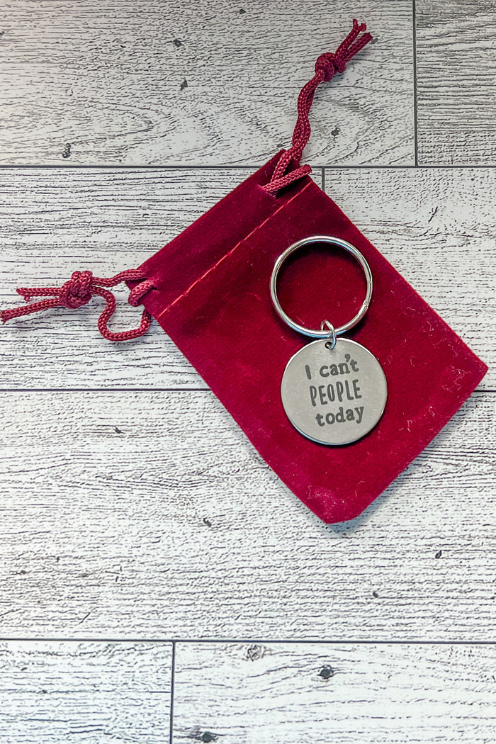 I Can't People Today Stainless Steel Keychain