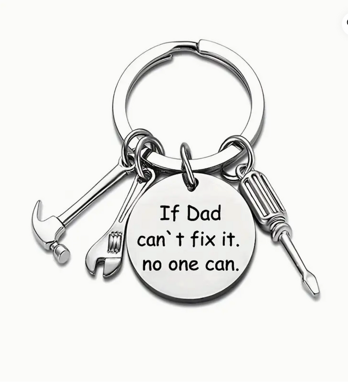 If Dad Can't Fix It, No One Can Stainless Steel Keychain